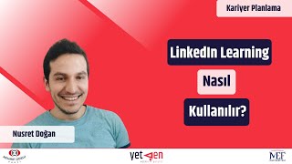 LinkedIn Learning Nasıl Kullanılır? | Kariyer Planlama Eğitimi #18