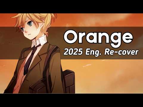 [2025 Ver.] "Orange" / 少年 T - English cover by ✿ham