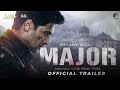 MAJOR Official Trailer Hindi Adivi Sesh Saiee M Sobhita D Mahesh Babu In Cinemas Jun 2