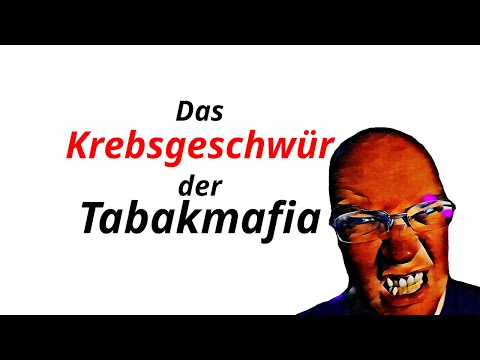 Das Krebsgeschwür der Tabakmafia