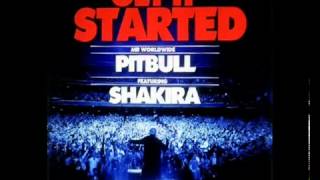 Pitbull Feat Shakira - Get It Started