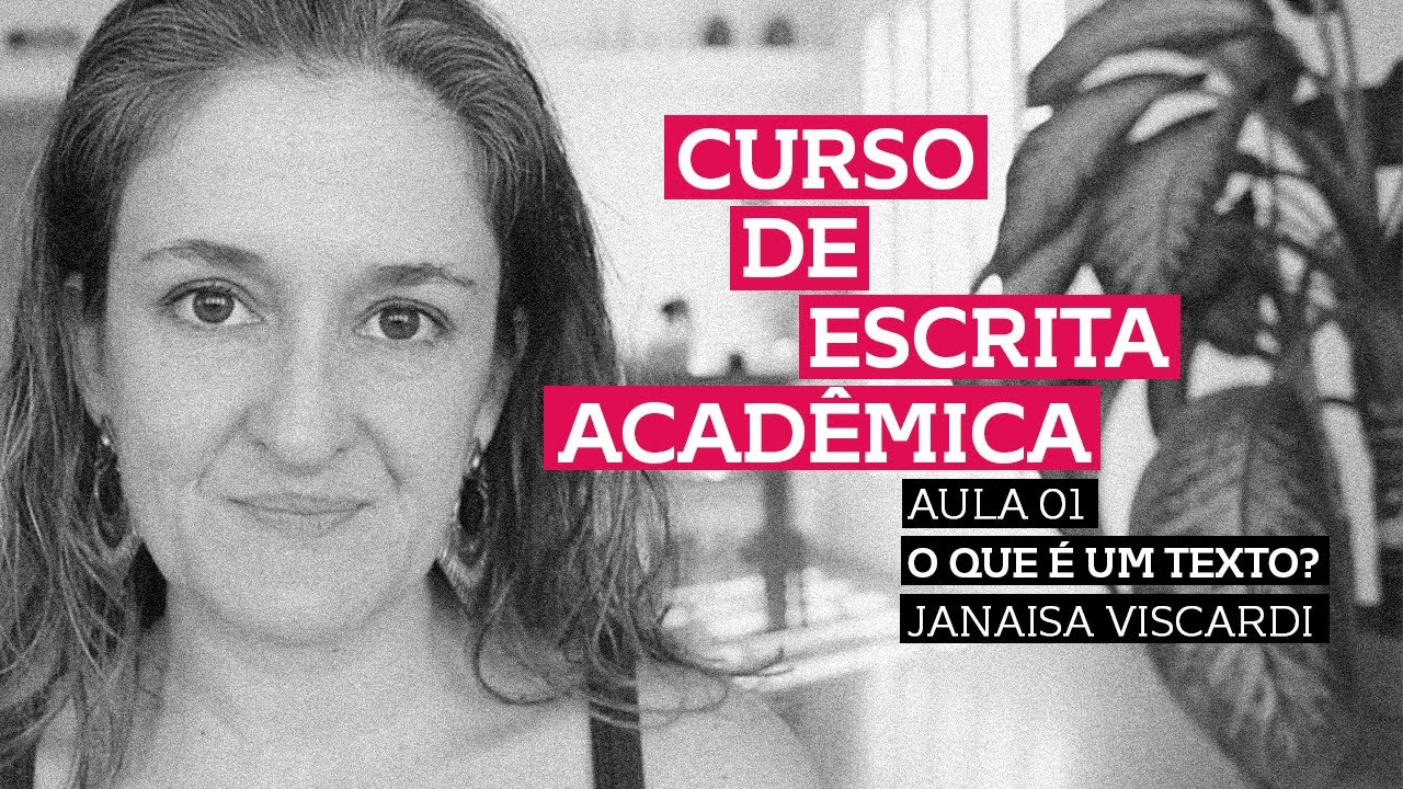 Aula 1:  Janaisa Viscardi,  O que é um texto?