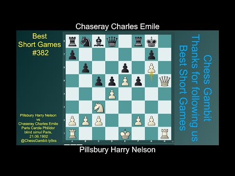 Pillsbury Harry Nelson vs Chaseray Charles Emile  #Best Short Games #382