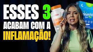 3 Anti-inflamatórios Naturais que Secam Rápido (o 3º muda sua vida!)