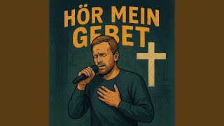 Hör mein Gebet