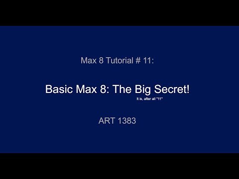 Max 8 Tutorial #11: THE BIG SECRET