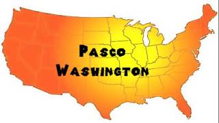 How to Say or Pronounce USA Cities — Pasco, Washington