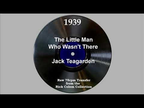 1939 Jack Teagarden - The Little Man Who Wasn’t There (Jack Teagarden, vocal)