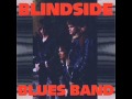 Blindside Blues Band - Hit The Highway