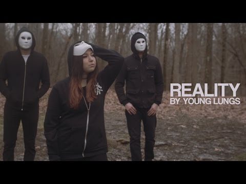 Young Lungs - "Reality" [Official Video]