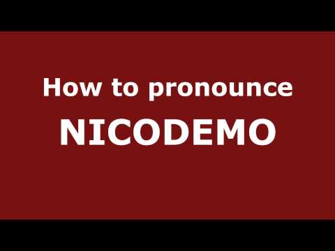 How to Pronounce NICODEMO in Spanish - PronounceNames.com