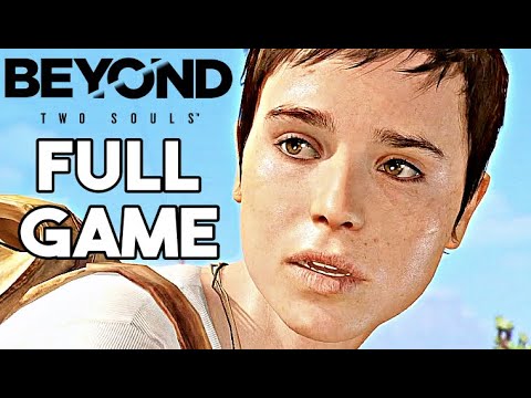 BEYOND TWO SOULS Gameplay Walkthrough FULL GAME + ALL ENDINGS - No Commentary