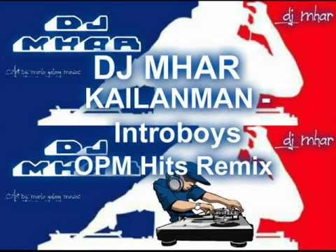 KAYLANMAN INTROVOYS OPM Hits Remix DJ MHAR