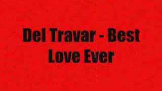 del travar - best lover ever