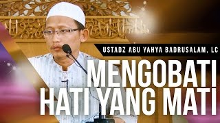 Download lagu Mengobati Hati Yang Mati - Ustadz Abu Yahya Badrusalam, Lc mp3 Download lagu Mengobati Hati Yang Mati - Ustadz Abu Yahya Badrusalam, Lc mp3