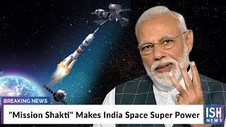 Mission Shakti Makes India Space Super Power