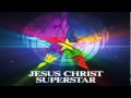 Jesus Christ Superstar Live Arena Tour- 17- The ...