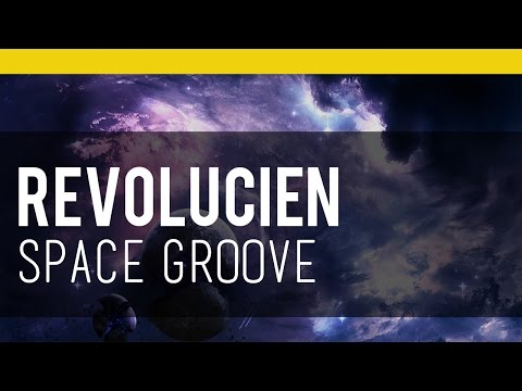 «Nu Disco» - Revolucien - Space Groove