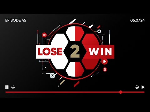 Lose 2 Win | Episode 45 | FFP is a joke!