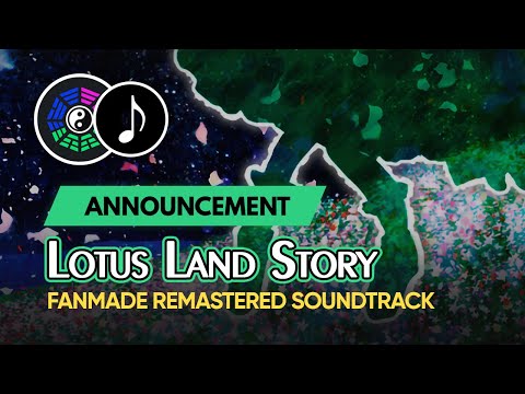 [Touhou Fanmade Album Announcement] Lotus Land Story: Remastered Soundtrack
