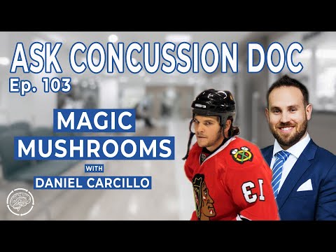 Magic Mushrooms | Using Psilocybin To Treat Concussion Symptoms with Daniel Carcillo