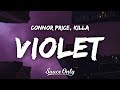 Connor Price Violet Lyrics Feat Killa