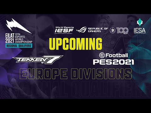 [PES&TEKKEN7] IESF 13 Esports World Championship - Europe 1 & 2