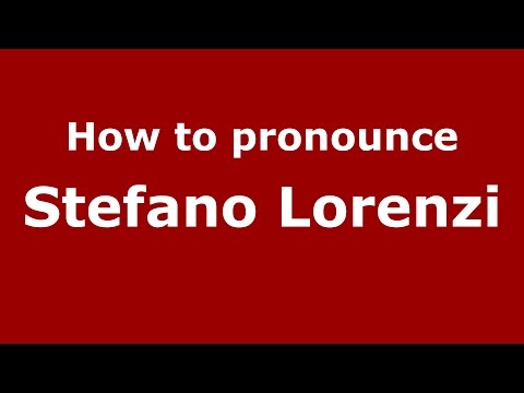 How to pronounce Stefano Lorenzi (Italian/Italy)  - PronounceNames.com