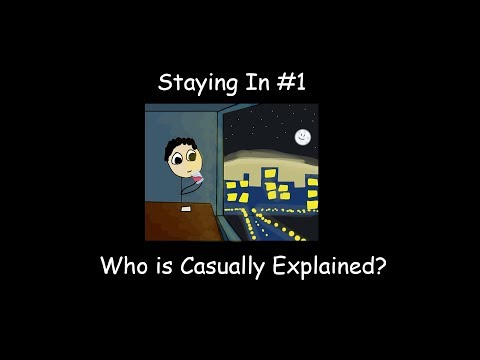 Staying In Podcast #1: Who is Casually Explained?