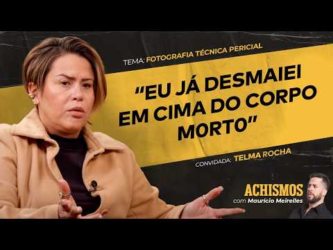 FOTOGRAFIA ALÉM DA VIDA: COMO É SER UMA FOTÓGRAFA CRIMINAL FT. TELMA ROCHA | #ACHISMOS PODCAST #335