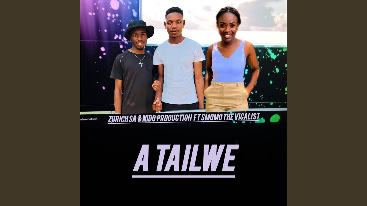 A TAILWE (feat. Zurich sa & Smomo the vocalist)