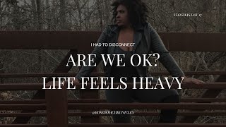 VLOG | Are We OK? Disconnecting & Finding Balance | When Life Pulls You in Different Directions