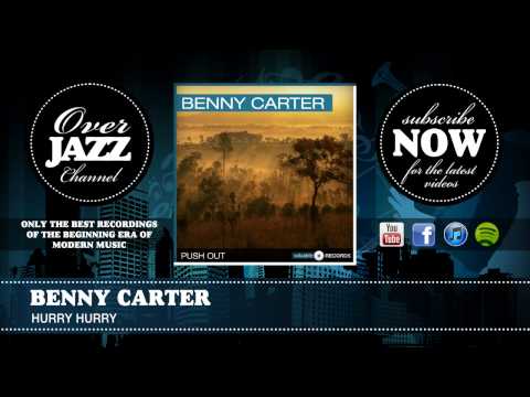Benny Carter - Hurry Hurry (1943)