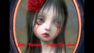 John Valenti   Fight For Love