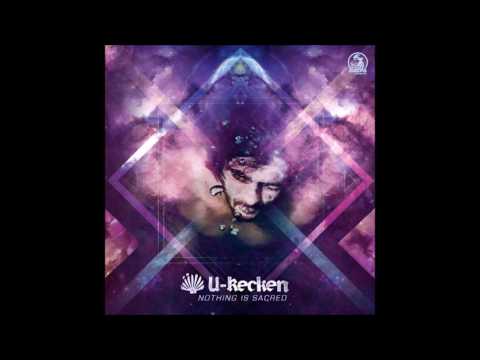 U-Recken - Nothing Is Sacred [Full Album]