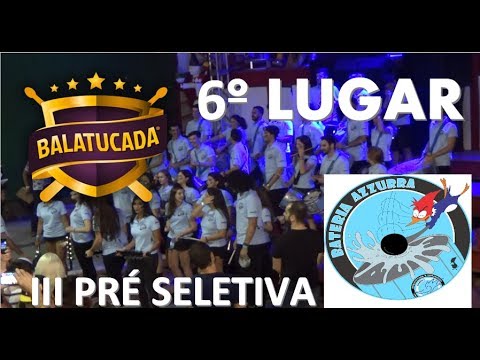 Bateria Azzurra - Pré seletiva Balatucada 2017