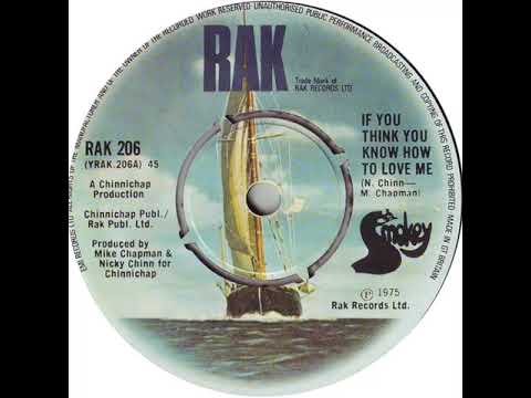 UK New Entry 1975 (167) Smokey - If You Think You Know How To Love Me