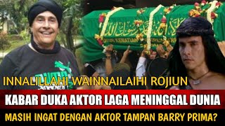 Download lagu INNALILLAHI, Sad News: Action Actor Barry Prima Passes Away. Do You Still Remember Him? mp3 Download lagu INNALILLAHI, Sad News: Action Actor Barry Prima Passes Away. Do You Still Remember Him? mp3