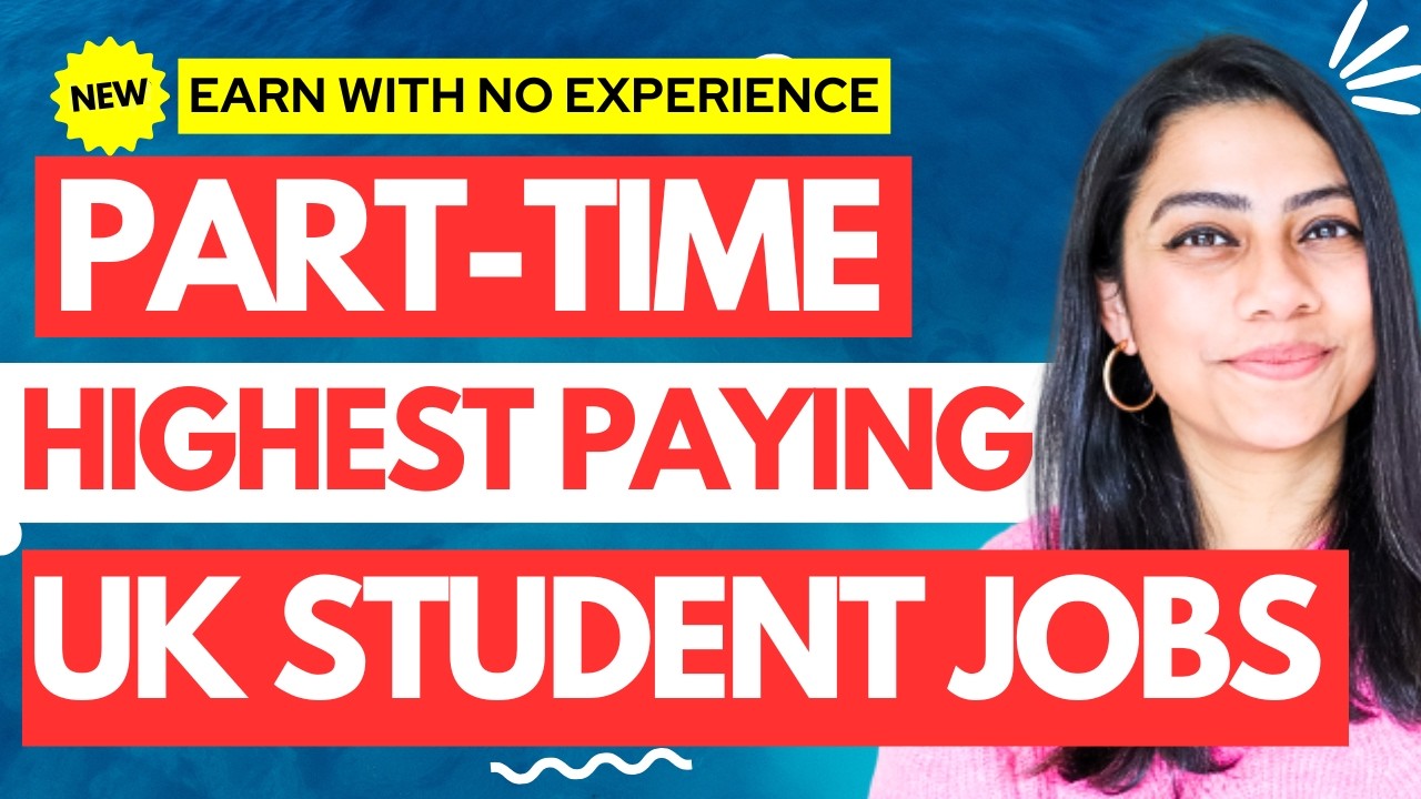 [NEW] HIGHEST PAYING Part Time Jobs for Students in UK | How to get part-time jobs UK 2025