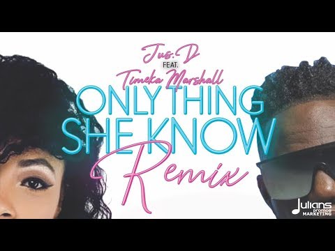 Jus D Feat. Timeka Marshall - Only Thing She Know (Remix) "2019 Soca" (Official Audio)