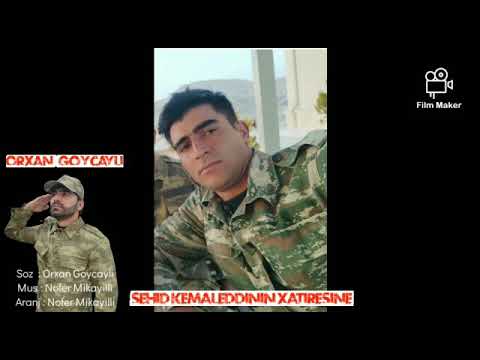Orxan Goycayli _ Sehid kemleddinin xtiresine Allah rehmet elesin 2021