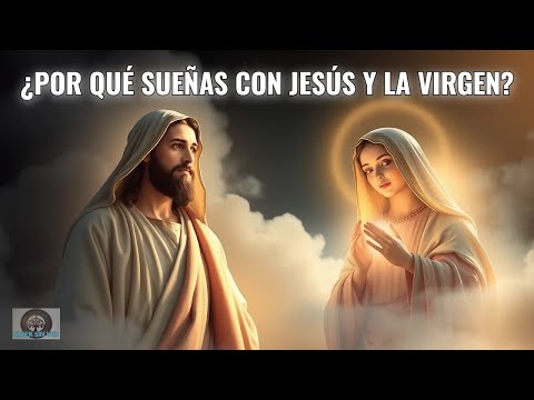 The hidden secret of the apparitions of the Virgin Mary and dreams with Jesus