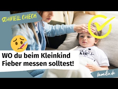 Wo du beim Kleinkind Fieber messen solltest!