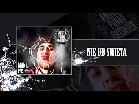 07 . Makli (PMS) - Nie od święta