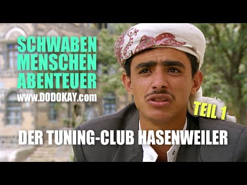 dodokay - Der Tuning-Club Hasenweiler TEIL 1 - Schwäbisch - Schwaben Menschen Abenteuer‬