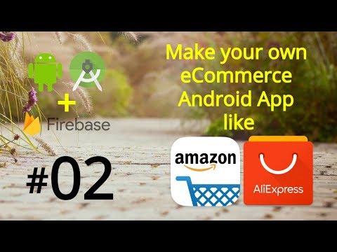 Connect Android App with Firebase Database Make an Android App like Amazon Ali Express