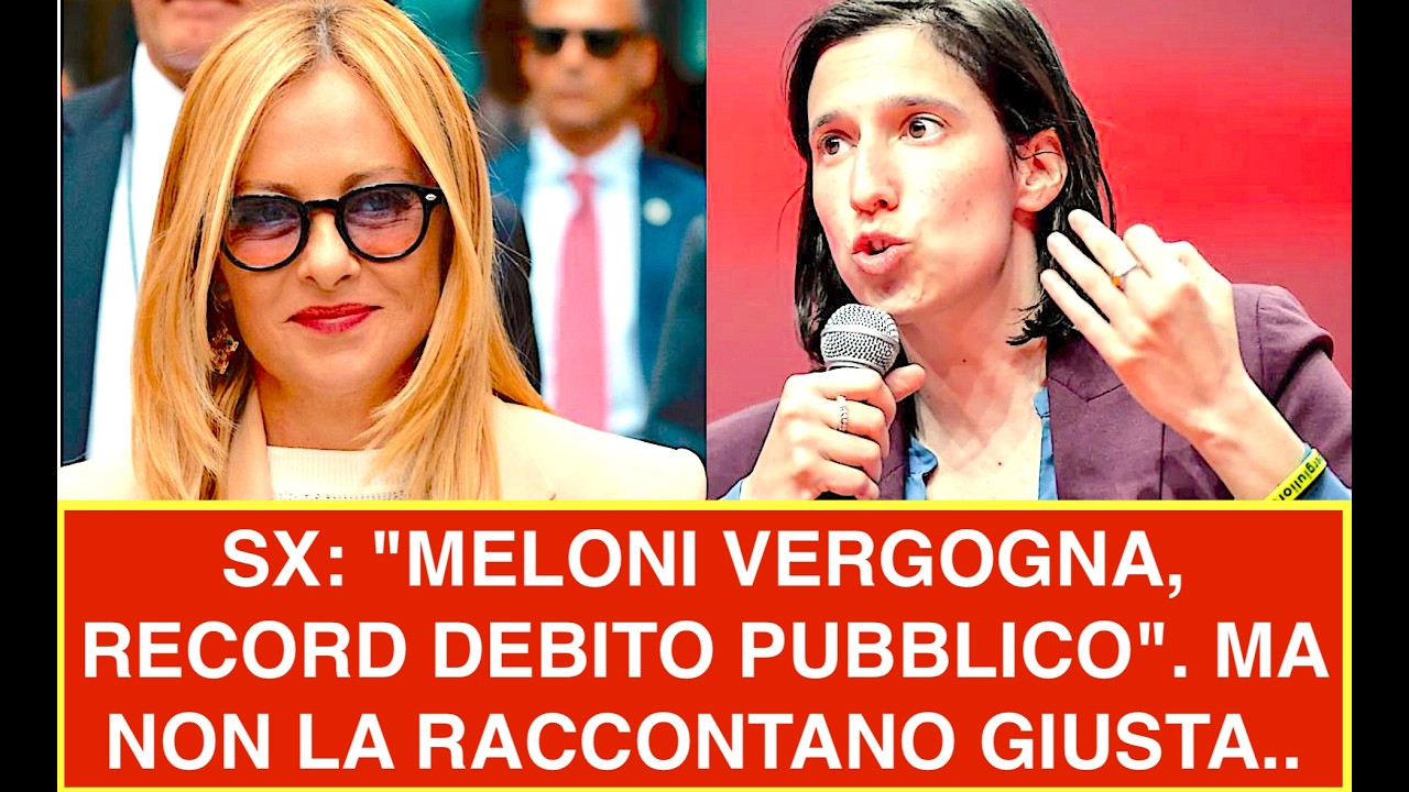 SX: "MELONI VERGOGNA, RECORD DEBITO PUBBLICO". MA NON LA RACCONTANO GIUSTA LA NARRAZIONE È FARLOCCA