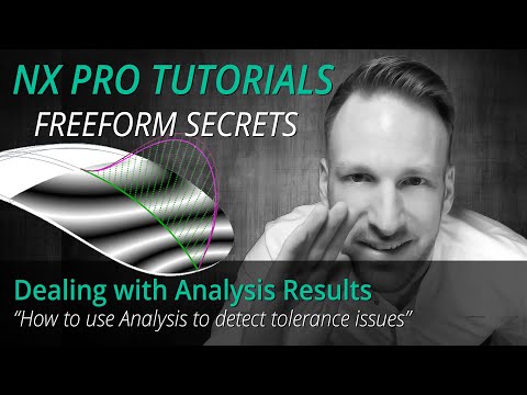 Siemens NX Freeform Pro Tutorial - how to deal with tolerance issues and Analysis results