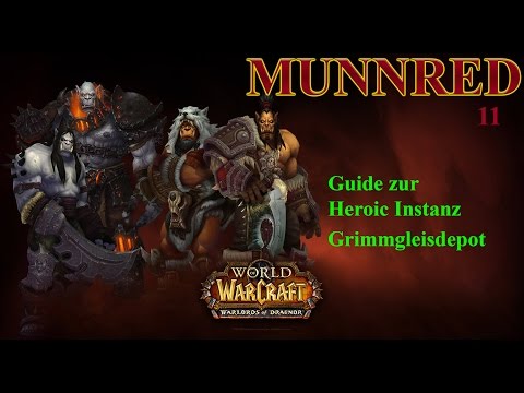 [WoW] WoD Grimmgleisdepot HC Guide