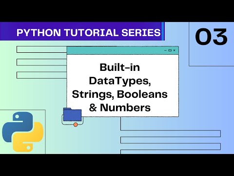 Built In Data Types Strings Booleans Numbers In Python 03 Python Tutorial